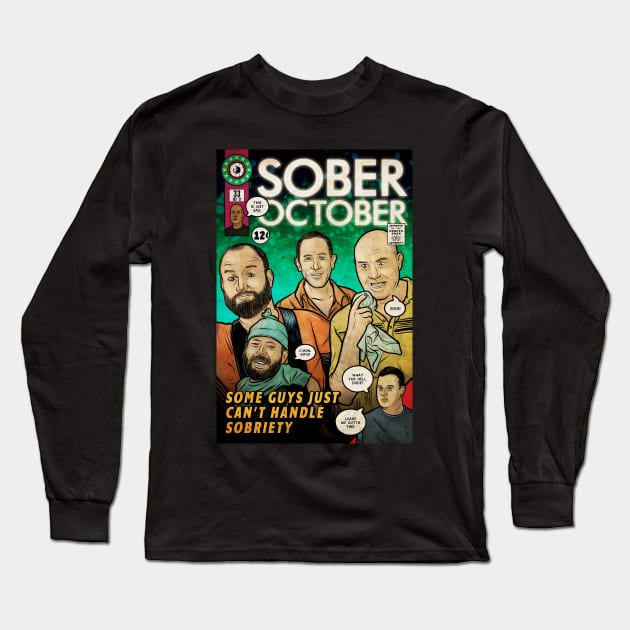 Sober October (Culture Creep) Long Sleeve T-Shirt by Baddest Shirt Co.